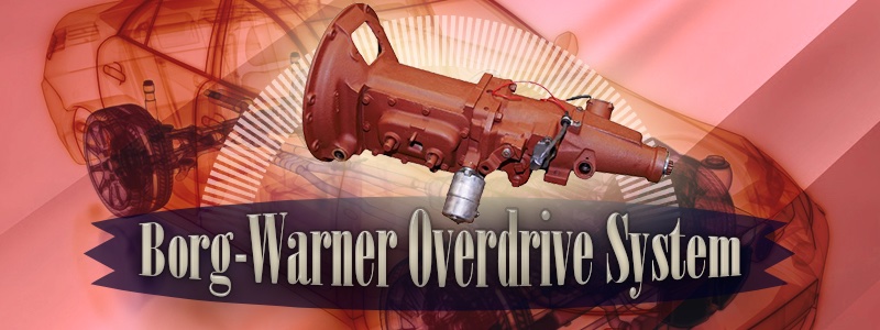 How it Works: The Borg-Warner Overdrive System