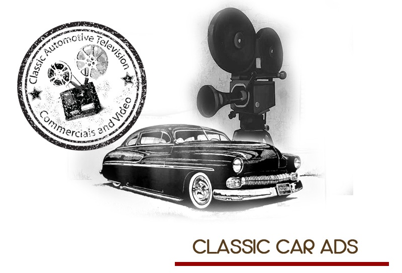 Classic Automotive Television Commercials and Video