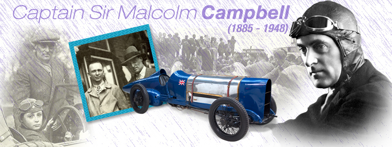 Captain Sir Malcolm Campbell (1885 - 1948)