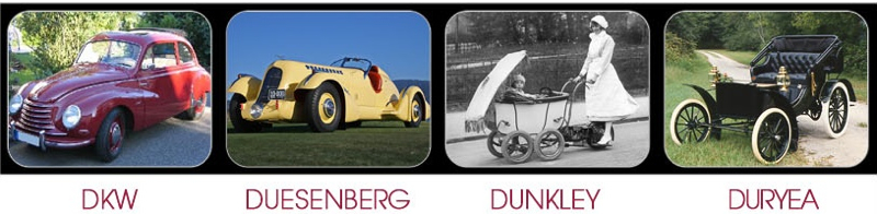 DKW, Duesenberg, Dunkley and Duryea