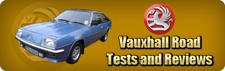 Vauxhall Road Tests and Reviews