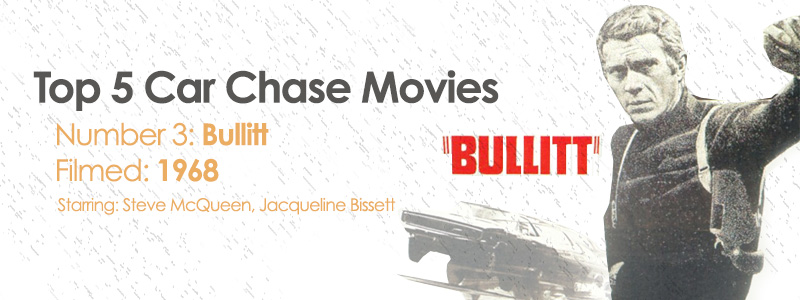 Top 5 Car Chase Movies: Bullitt<br>Filmed: 1968<br>Starring: Steve McQueen, Jacqueline Bissett