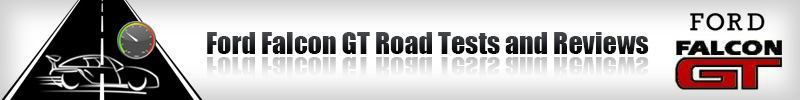 Ford GT Falcon Road Tests and Reviews