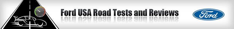 Ford USA Road Tests and Reviews