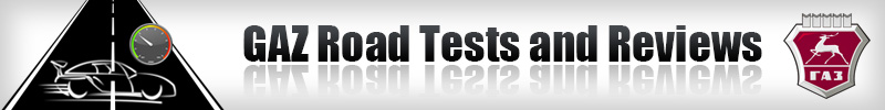 GAZ Road Tests and Reviews