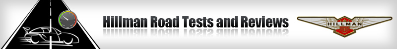 Hillman Road Tests and Reviews