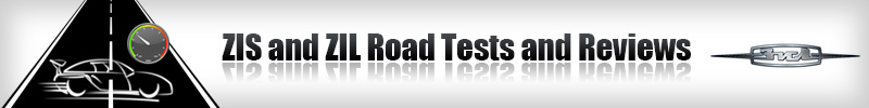 ZIS and ZIL Road Tests and Reviews