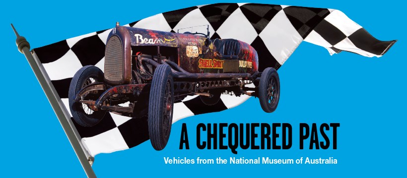 A chequered past: Vehicles from the National Museum of Australia [ACT]