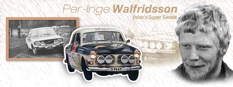 Per-Inge Walfridsson - Volvo's Super Swede (b. 1950)