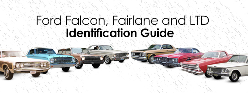 Ford Falcon, Fairlane and LTD Identification