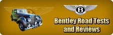 Bentley Road Tests and Reviews