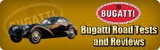 Bugatti Road Tests and Reviews