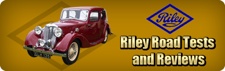 Riley Road Tests and Reviews