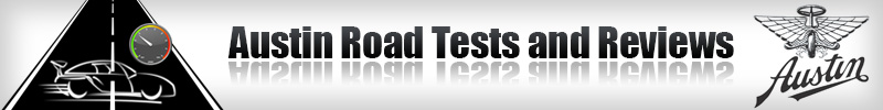 Austin Road Tests and Reviews