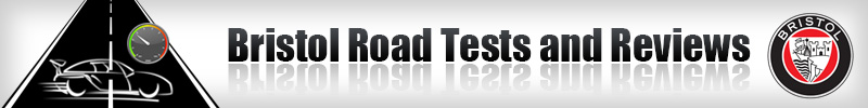 Bristol Road Tests and Reviews