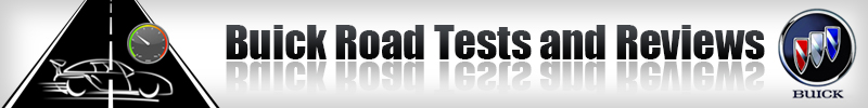 Buick Road Tests and Reviews
