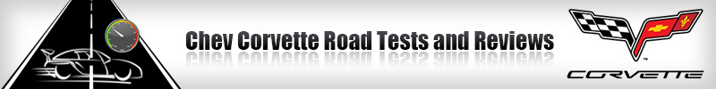 Chevrolet Corvette Road Tests and Reviews