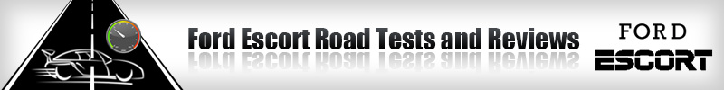 Ford Escort Road Tests and Reviews