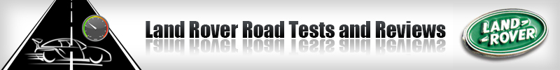 Land-Rover Cars Road Tests and Reviews