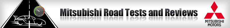 Mitsubishi Road Tests and Reviews