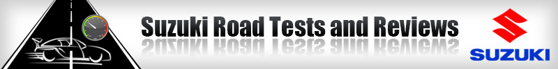 Suzuki Road Tests and Reviews